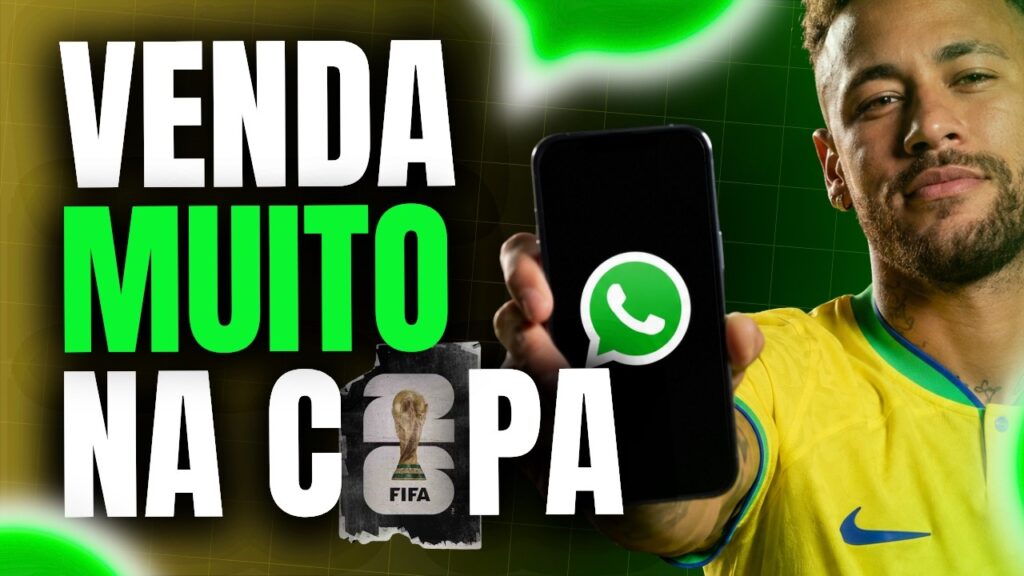 como vender na copa do mundo pelo whatsapp